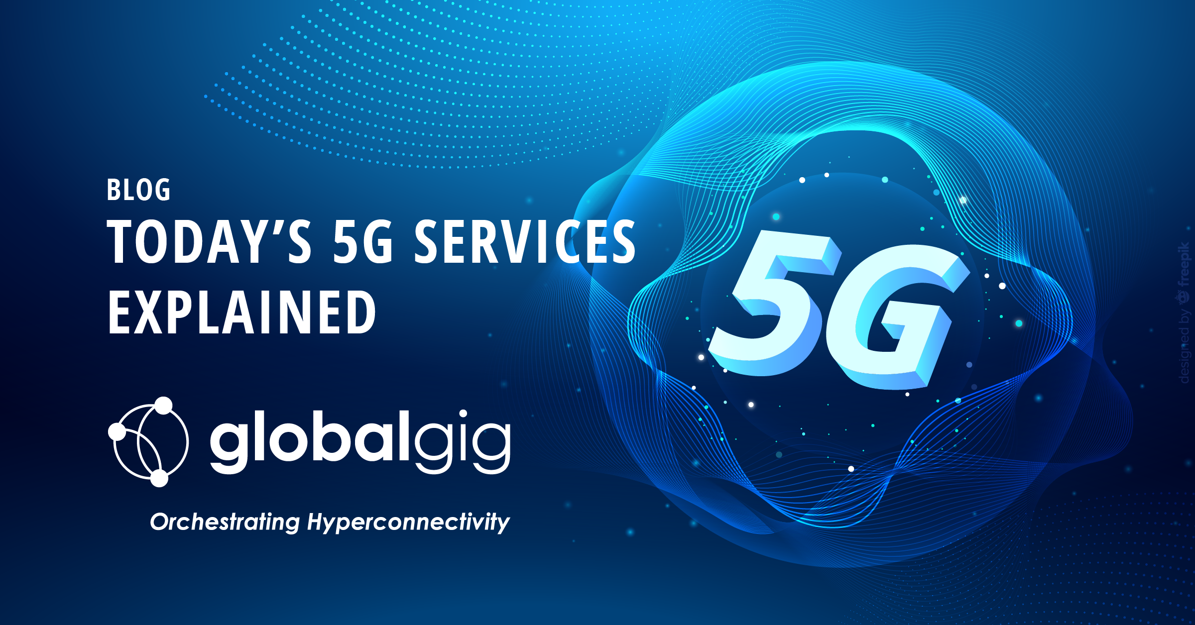 Today’s 5G Services Explained