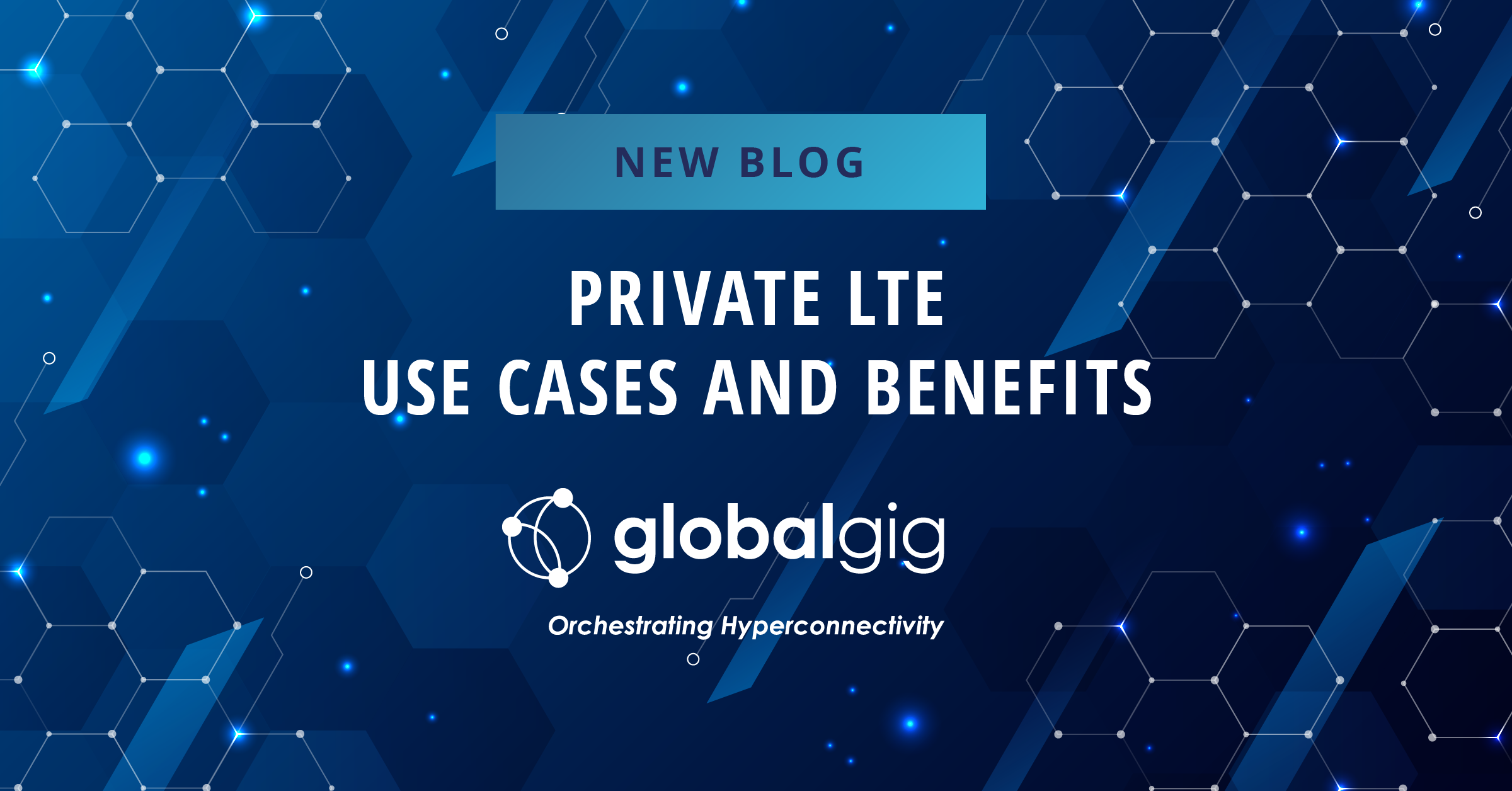 Private LTE – Use Cases and Benefits